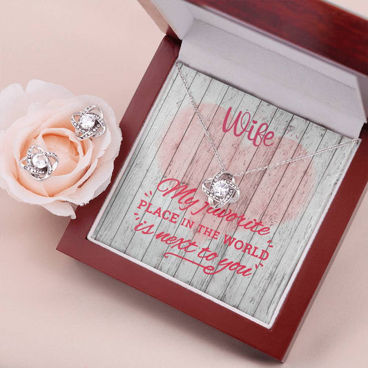 My favorite place in the world is next to you, Love Knot Earring & Necklace Set, gift set, for wife Daddy N Daughter Gemstones 